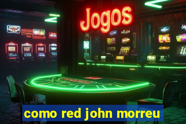 como red john morreu